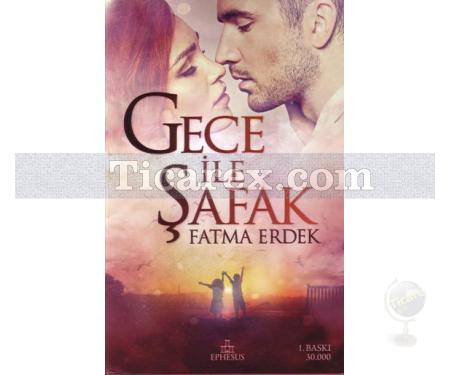 Gece ile Şafak | Fatma Erdek - Resim 1