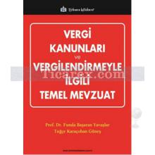 Vergi Kanunları ve Vergilendirmeyle İlgili Temel Mevzuat | Funda Başaran Yavaşlar