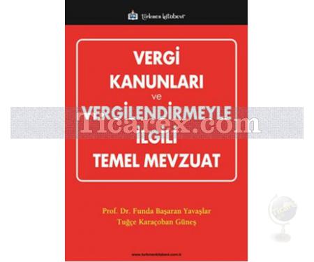 Vergi Kanunları ve Vergilendirmeyle İlgili Temel Mevzuat | Funda Başaran Yavaşlar - Resim 1