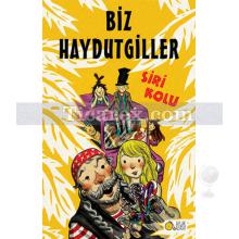 Biz Haydutgiller | Siri Kolu