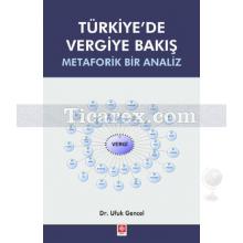 Türkiye'de Vergiye Bakış | Metaforik Bir Analiz | Ufuk Gencel