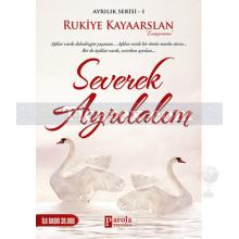 Severek Ayrılalım | Ayrılık Serisi 1 | Rukiye Kayaarslan