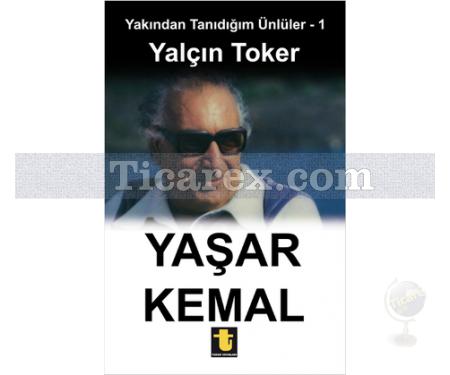 Yaşar Kemal | Yakından Tanıdığım Ünlüler 1 | Yalçın Toker - Resim 1