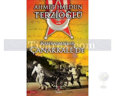 Kahramanlar Çanakkale'de | Ahmet Haldun Terzioğlu - Resim 1