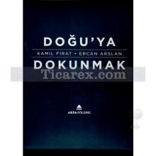 dogu_ya_dokunmak