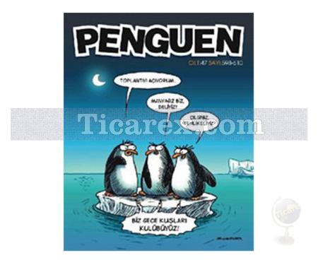 Penguen Cilt: 47 Sayı: 598 - 610 | Penguen Dergisi Yazar Çizerleri - Resim 1