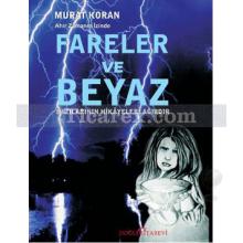 Fareler ve Beyaz | Murat Koran