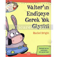 Walter'ın Endişeye Gerek Yok Giysisi | Walter ve Winnie'nin Harika Dünyası | Rachel Bright