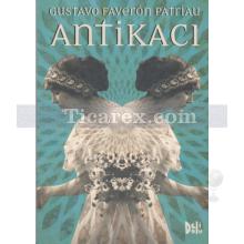 Antikacı | Gustavo Faveron Patriau