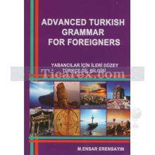 Yabancılar İçin İleri Düzey Türkçe Dil Bilgisi - Advanced Turkish Grammar For Foreigners | Ensar Erensayın
