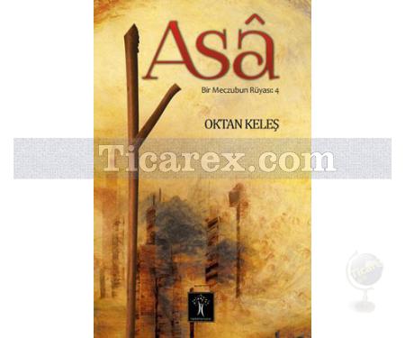 Asa | Bir Meczubun Rüyası 4 | Oktan Keleş - Resim 1