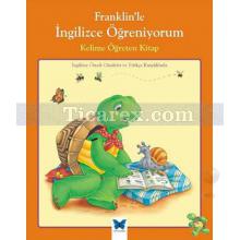 Franklin'le İngilizce Öğreniyorum - Kelime Öğreten Kitap | Rosemarie Shannon, M. Ed
