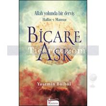 Biçare Aşk | Allah Yolunda Bir Derviş Hallac-ı Mansur | Yasemin Bülbül