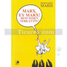 Marx, Ey Marx ! Beni Neden Terk Ettin? | Bernard Maris