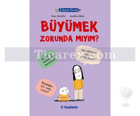 Büyümek Zorunda Mıyım? | Filozof Çocuk | Oscar Brenifier - Resim 1