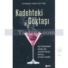 Kadehteki Göktaşı | Florian Freistetter