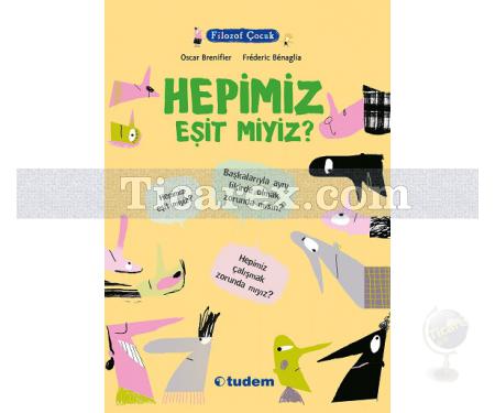 Hepimiz Eşit Miyiz? | Filozof Çocuk | Oscar Brenifier - Resim 1