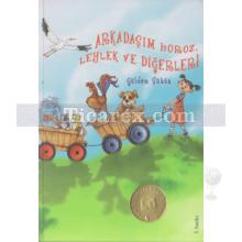 Arkadaşım Horoz, Leylek ve Diğerleri | 10+ Yaş / Tam 9 Öykü ! | Güldem Şahan