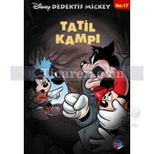 Tatil Kampı | Disney Dedektif Mickey No: 17 | Kolektif