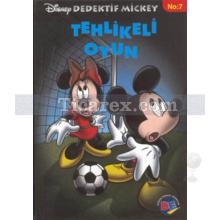 Tehlikeli Oyun | Disney Dedektif Mickey No: 7 | Kolektif