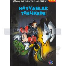 Hayvanlar Tehlikede | Disney Dedektif Mickey No: 10 | Kolektif