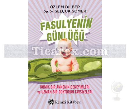 Fasulyenin Günlüğü | Özlem Dilber, Selçuk Somer - Resim 1