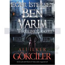 Eğer İstersen Ben Varım | Ali İlker Gökciler