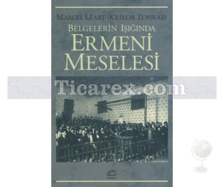 Belgelerin Işığında Ermeni Meselesi | Krikor Zohrab - Resim 1