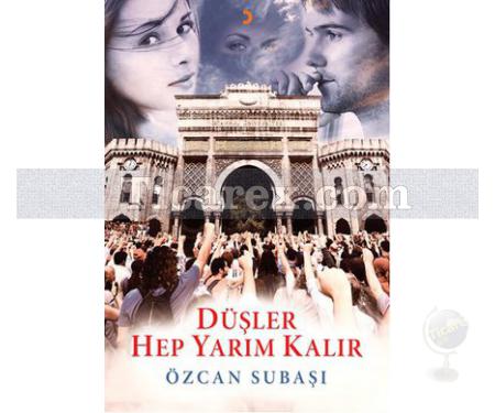 Düşler Hep Yarım Kalır | Özcan Subaşı - Resim 1