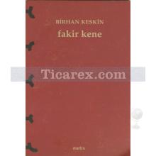 Fakir Kene | Birhan Keskin