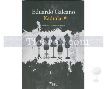 Kadınlar | Eduardo Galeano - Resim 1
