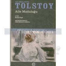 Aile Mutluluğu | Lev Nikolayeviç Tolstoy