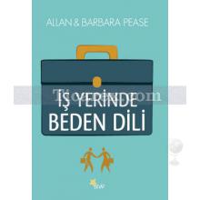 İş Yerinde Beden Dili | Allan , Barbara Pease