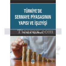 Türkiye'de Sermaye Piyasasının Yapısı ve İşleyişi | Turgay Münyas