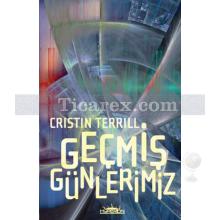 Geçmiş Günlerimiz | Cristin Terrill