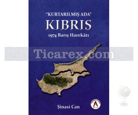 Kurtarılmış Ada Kıbrıs 1974 Barış Harekatı | Şinasi Can - Resim 1