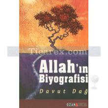 Allah'ın Biyografisi | Davut Dağ