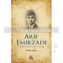 Arif Emirzade | Fenerbahçeli Arif Yüzbaşı | Serhat Kaner