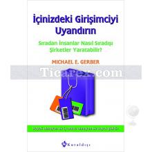 İçinizdeki Girişimciyi Uyandırın | Michael E. Gerber