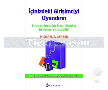 İçinizdeki Girişimciyi Uyandırın | Michael E. Gerber - Resim 1