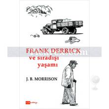Frank Derrick ve Sıradışı Yaşamı | J. B. Morrison