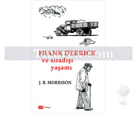 Frank Derrick ve Sıradışı Yaşamı | J. B. Morrison - Resim 1