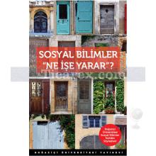 Sosyal Bilimler Ne İşe Yarar? | Kolektif