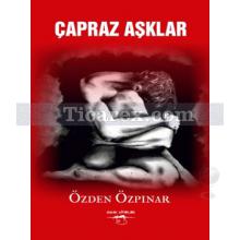 Çapraz Aşklar | Özden Özpınar