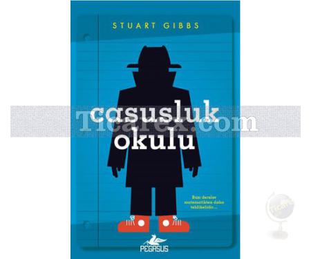 Casusluk Okulu | Stuart Gibbs - Resim 1