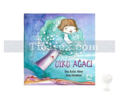 Uyku Ağacı | Seza Kutlar Aksoy - Resim 1