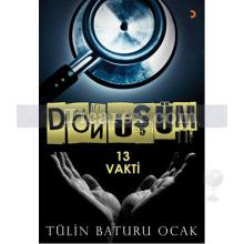 Dönüşüm 13 Vakti | Tülin Baturu Ocak