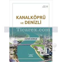 Kanalköprü ve Denizli | Adana Kitaplığı 12 | Zafer Doruk