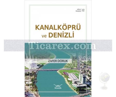Kanalköprü ve Denizli | Adana Kitaplığı 12 | Zafer Doruk - Resim 1
