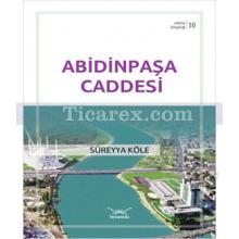Abidinpaşa Caddesi | Adana Kitaplığı 10 | Süreyya Köle